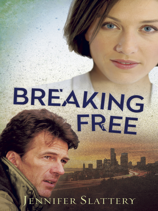 Title details for Breaking Free by Jennifer Slattery - Available